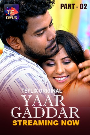 Yaar Gaddar (2025) TeFlix S01E03 Hindi Web Series 1080p | 720p | 480p HDRip Download